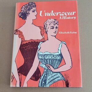 Underwear a History by Elizabeth Ewing excellent condition, first edition RARE